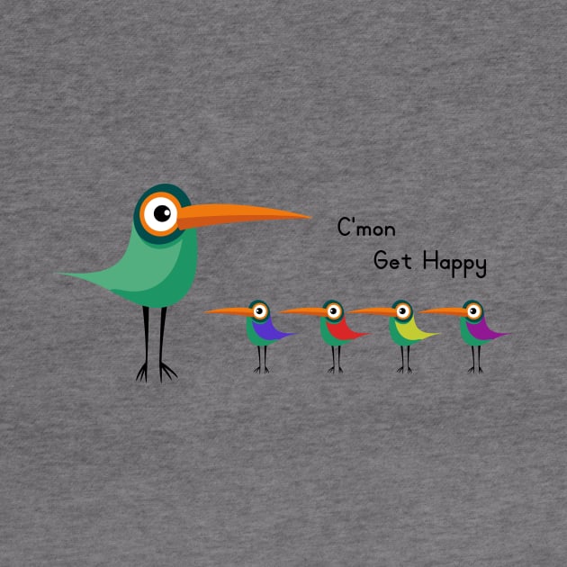 C'mon Get Happy Funny Birds Cool by Andriaisme